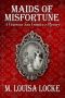 [A Victorian San Francisco Mystery 01] • Maids of Misfortune